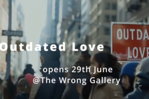 Outdated Love – The Wrong Gallery.  Opening: 29 Jun 2024, 14:00 – 18:00